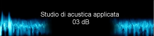 Studio di acustica applicata 03dB